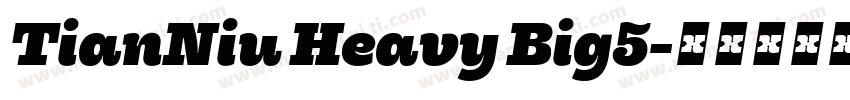 TianNiu Heavy Big5字体转换